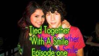 Tied Together With A Smile Episode One