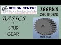 Basic of spur gear creo tutorials by teepu 2