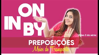 Preposições em Inglês para meios de transporte.