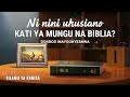 Dondoo ya Filamu ya Bwana Wangu Ni Nani – Ni nini uhusiano kati ya Mungu na Biblia?