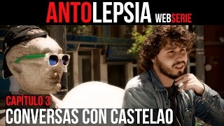 ANTOLEPSIA || Capítulo 3 - Conversas con Castelao (Sub Esp)