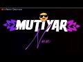 Mutiyaar song status | Happy Raikoti WhatsApp Status | Mutiyaar Song whatsapp status |Abhay Creation
