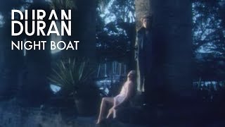 Watch Duran Duran Night Boat video