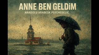 Anne Ben Geldi̇m Anadolu Arabesk Psychedeli̇c Cover