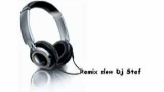 Remix Slow Dj Stef