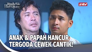 Godaan Cewek Cantik Bikin Anak Dan Bapak Terlena Rindu Tak Berujung Eps 16 Full