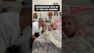 Conversations With My 97 Year Old Grandma