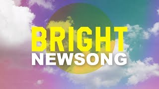 Watch Newsong Bright video