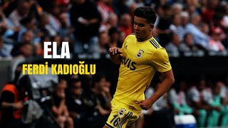 Ferdi Kadıoğlu Skills and Goals | Ela