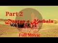 Dastan e Karbala Full Movie in Urdu - PART 2