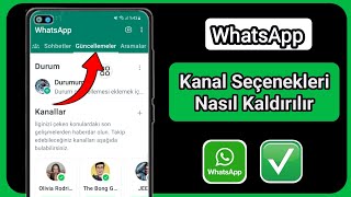 WhatsApp Kanal Seçenekleri Nasıl Kaldırılır |  WhatsApp Kanallarını Sil Seçeneği