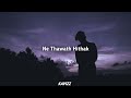 Ne Thawath Hithak | නෑ තවත් හිතක් | ( Slowed + Reverb )