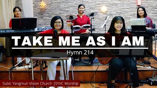 Watch Hymn Take Me As I Am video