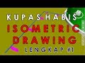 Basic Piping Part#2 - Penjelasan ISOMETRIC DRAWING Lengkap #1