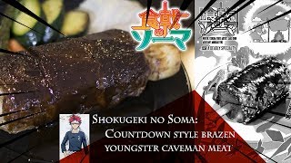 Cosplay and Cooking: *FOOD WAR* Soma's Countdown style brazen youngster caveman meat