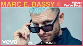 Watch Marc E Bassy Where Were From video