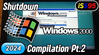 Windows 2000 Shutdown Compilation Part 2 2024