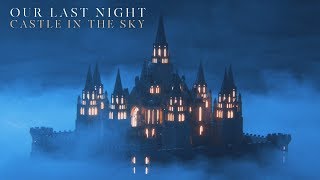 Our Last Night - Castle In The Sky
