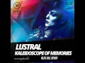 Lustral - Kaleidoscope Of Memories (Alex Hill Remix) www.mixupload.com
