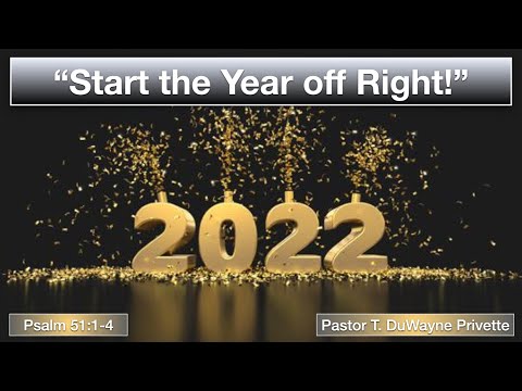 Sabbath Service , January 8, 2022 - &quot;Start the Year Off Right&quot;