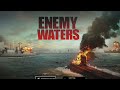 Enemy Waters Game Play Trailer Enemy Waters Game Play Trailer