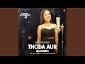 Thoda Aur Acoustic (From "T-Series Acoustics")