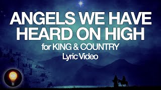 Watch For King  Country Angels We Have Heard On High video