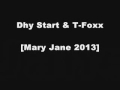 Dhy Start & T-Foxx  - Mina de Fé  [Mary Jane 2013]