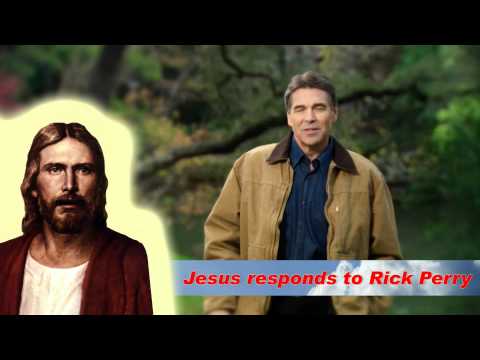 Jesus Responds To Rick Perry\s Strong Video