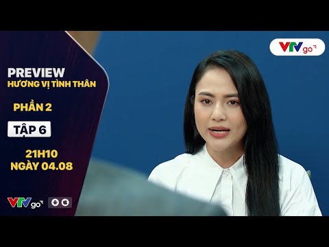 PREVIEW HƯƠNG VỊ TÌNH THÂN TẬP 6 PHẦN 2: SHARK LONG 'ĐÁ' THIÊN NGA?