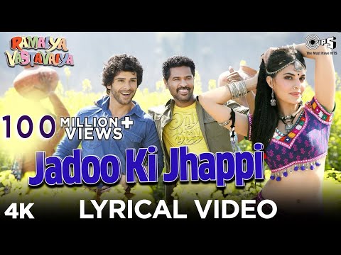 Jadoo Ki Jhappi Lyrics Video - Ramaiya Vastavaiya - Girish Kumar...