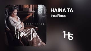 Irina Rimes - Haina Ta | 1 Hour