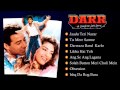 Darr 1994 Shahrukh Khan Juhi Chawla Sunny Deol Audio Jukebox Darr 1994 Shahrukh Khan Juhi Chawla Sunny Deol Audio Jukebox