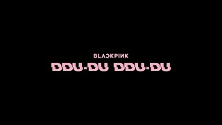 BLACKPINK - 뚜두뚜두 (DDU DU DDU DU) M/V TEASER (My Version)