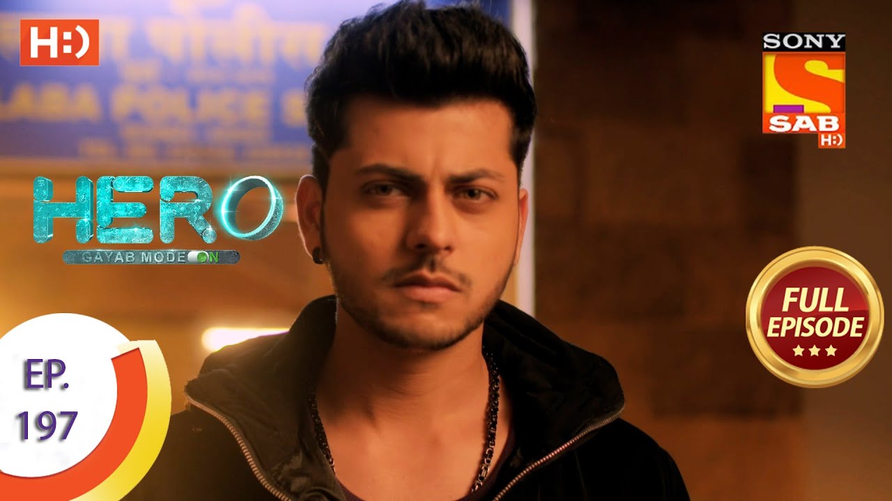 Hero – Gayab Mode On – हीरो – गायब मोड ऑन – Ep 197 – Hero – Gayab Mode On – हीरो – गायब मोड ऑन – Ep 197 –