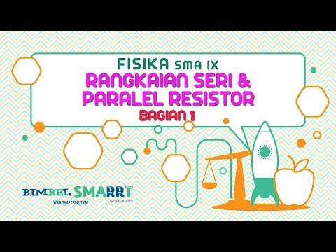LISTRIK DINAMIS DAN RANGKAIAN SERI PARALEL RESISTOR - SOAL BAGIAN (1) - FISIKA kelas 9 SMP