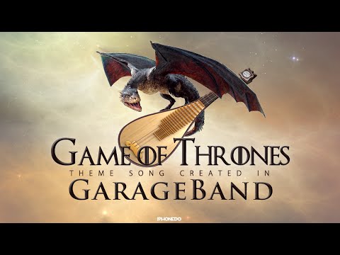 Game Of Thrones Theme Song Created In Garageband 4k Game Of Thrones Theme Song Created In Garageband 4k