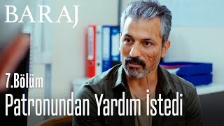 Nehir Için Patrondan Yardım Istedi - Baraj 7. Bölüm