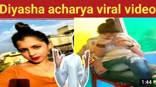 Diyasha Acharya Viral Video Diyasha Acharya Leack Video Diyasha Acharya Viral Video Link