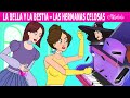 La Bella y La Bestia – Las Hermanas Celosas | Cuentos infantiles para dormir en Español