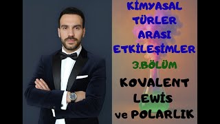 Ki̇myasal Türler Arasi Etki̇leşi̇mler 3. Bölüm Kovalent Lewis Ve Polarlık
