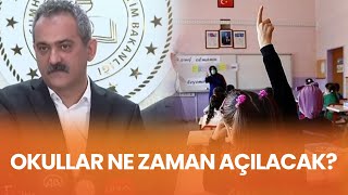 Okullar Ne Zaman Açılacak? Milli Eğitim Bakanı Mahmut Özer Açıklıyor