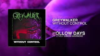 Greywalker 34 Hollow Days 34 Ft Carly Simon Warneke Official Audio Stream Greywalker 34 Hollow Days 34 Ft Carly Simon Warneke Official Audio Stream