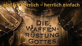 Die Waffenrüstung Gottes - einfach herrlich Sonntagsgottesdienst