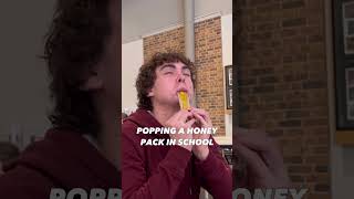 Popping A Honey Pack In School