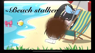 Beach StalkerꨄKali,Taking Request3Gacha Fart, Dont Click On It If Ur Gonna Hate