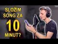SLOŽÍM SONG ZA 10 MINUT? - CHALLENGE