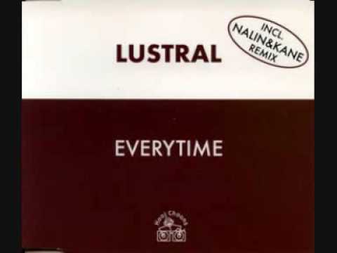 Lustral - Everytime (Nalin &amp; Kane Remix) [1997]