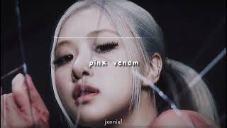 Blackpink - Pink Venom Sped Up