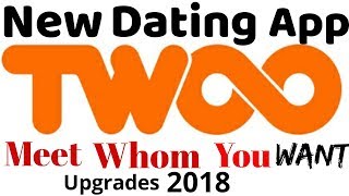 How To Use Twoo App Twoo New Dating Android App New Apps Launched In 2018Dating App Techsup Too